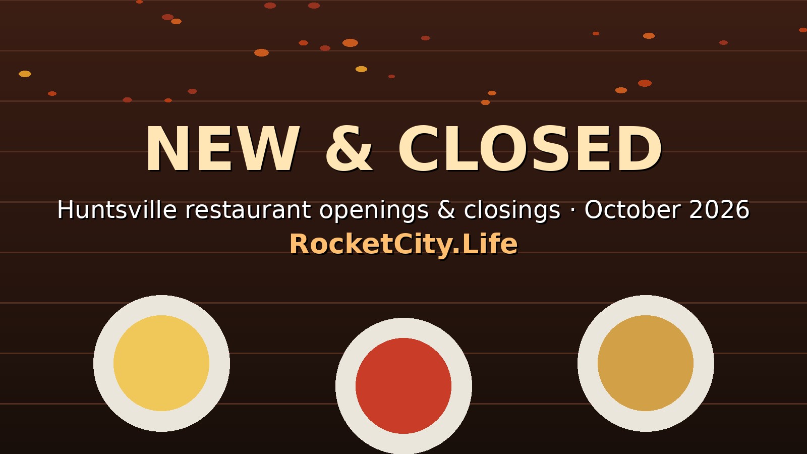 Huntsville Restaurant Openings and Closings: October 2026